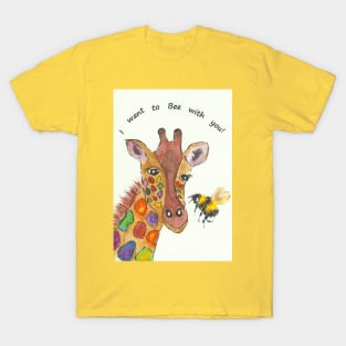 Colourful Giraffe, "I want to Bee with you!" T-Shirt